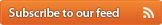 Subscribe to our RSS feed